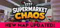 Supermarket Chaos